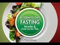 The benefits of alternating fasting days