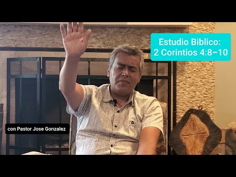 Estudio Biblico: 2 Corintios 4:8-10