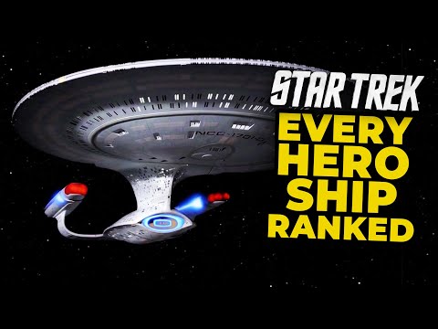 Star Trek: Every Hero Ship Ranked Worst To Best (2022)