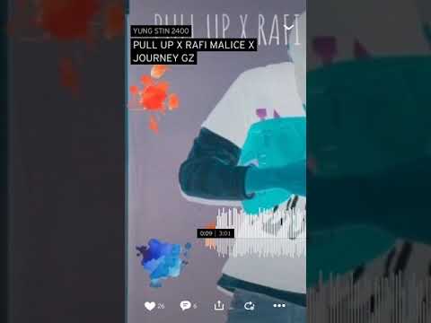 PULL UP X RAFI MALICE X JOURNEY GZ
