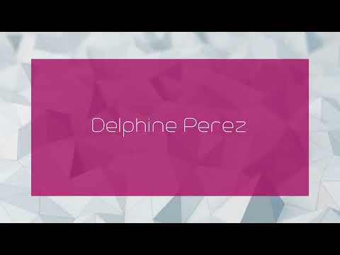 Delphine Perez - appearance
