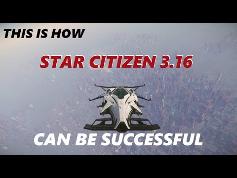 Star Citizen 3.16  - How Can CIG Turn it into a SUCCESS
