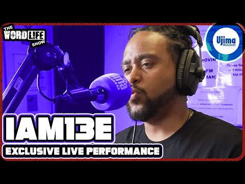 IAM13E LIVE PERFORMANCE ON UJIMA RADIO 98FM - THE WORDLIFE SHOW HOSTED BY KRAZY