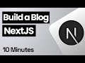 Create A Blog With NextJS In 10 Minutes