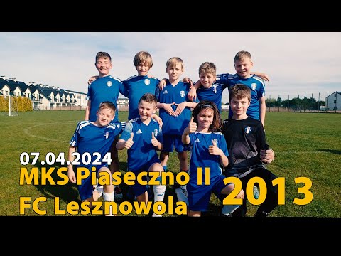 MKS Piaseczno 2013 II — FC Lesznowola 2013 (07.04.2024)