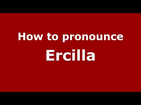 How to pronounce Ercilla (Colombian Spanish/Colombia)  - PronounceNames.com