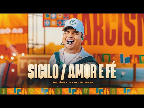 SIGILO / AMOR E FÉ - Tarcísio do Acordeon (Tarcisiologia)