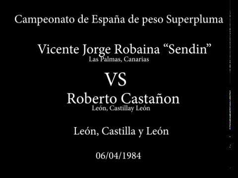 Vicente Jorge Robaina "Sendín vs Roberto Castañon - Campeonato de España peso Superpluma