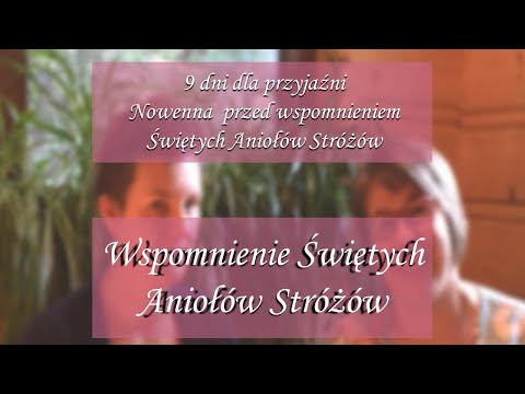 9 dni dla przyjaźni - Wspomnienie Świętych Aniołów Stróżów