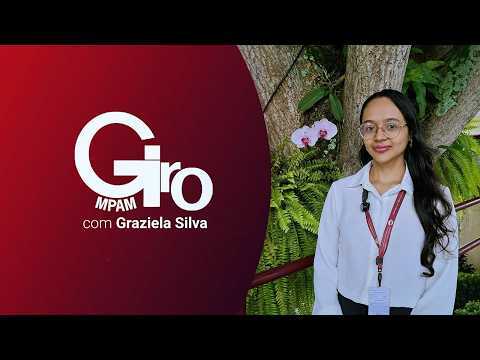 Júri em Ipixuna, Operação Dupla Face e Juntos Pela Vida | Giro de Notícias #MPAM