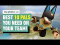 10 Must Have Pals In Palworld 1 0 Best Mid End Game Pals Ranked Moxsy Guide