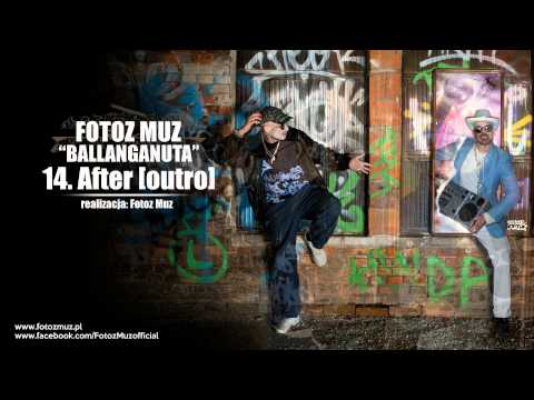 14. Fotoz Muz - AFTER [outro] - Ballanganuta