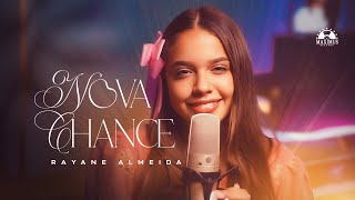 Rayne Almeida - Nova Chance (Clipe Oficial)