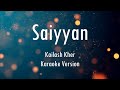 Saiyyan | Kailash Kher | Karaoke With Lyrics | Only Guitra Chords...
