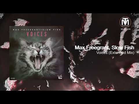 Max Freegrant, Slow Fish - Voices (Extended Mix) [Freegrant Music]