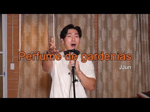 Perfume de gardenias - JJun coreano