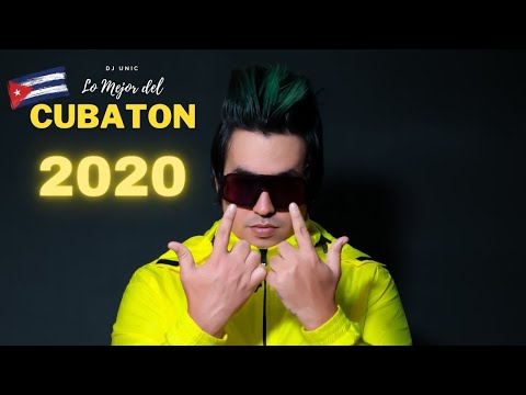 Dj Unic - El Mejor Reggaeton Cubano 2020 - Lo Mas Nuevo Cubaton 2020 - Reggaeton Nuevo 2020