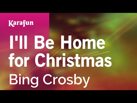 I'll Be Home for Christmas - Bing Crosby | Karaoke Version | KaraFun