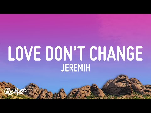 Jeremih - Love Don't Change (Lyrics)