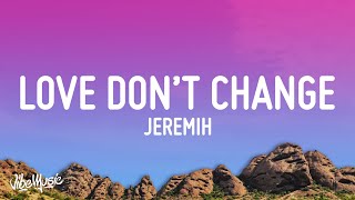 Jeremih - Love Don&#39;t Change (Lyrics)