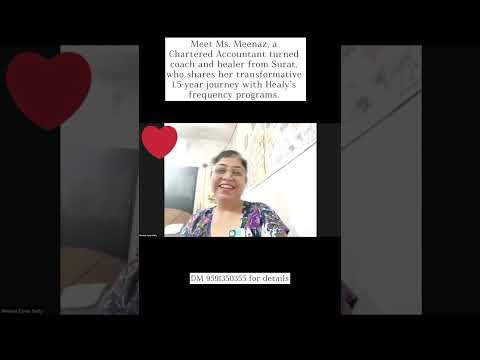 Meet Ms. Meenaz, a CA turned coach and healer from Surat, who shares her transformative Healy story