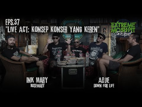Extreme Moshpit "Talkshow!" Eps.37 "Live Act: Konsep Konser yang Keren"