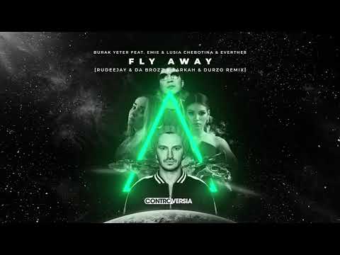 Burak Yeter - Fly Away (Rudeejay & Da Brozz x PARKAH & DURZO Remix)