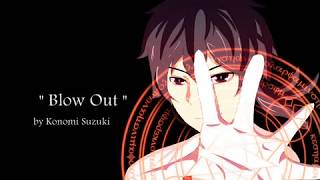 “Blow out” by Konomi Suzuki full version Lyrics Video