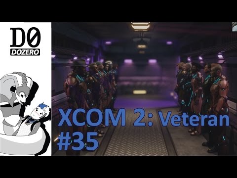 XCOM 2: Veteran #35 - Final Fight
