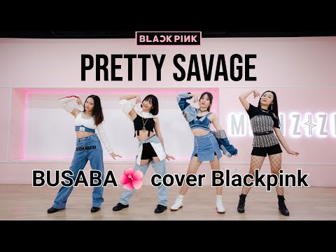BUSABA​ cover​ Blackpink​[Pretty​ Savage]​