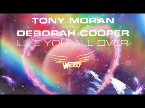 The Ultimate Club Experience: Tony Moran ft. Deborah Cooper  Live You All Over (DJ Wickey Edit 2019)
