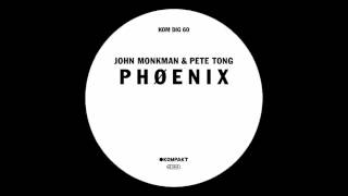 P H Ø E N I X - John Monkman & Pete Tong