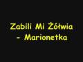 Zabili Mi Żółwia - Marionetka 