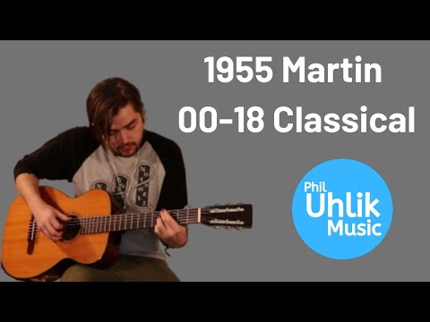 1955 Martin 00-18 Classical - Phil Uhlik Music Demo