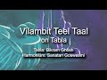 Vilambit Teel Taal on Tabla | Bikram Ghosh | Solo Tabla Recital