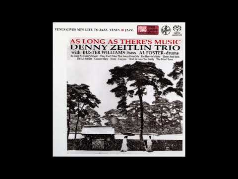 Denny Zeitlin Trio As Long As There's Music