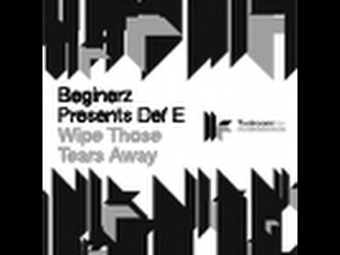 Beginerz Presents Def E - Wipe Those Tears Away - Punkrok Remix