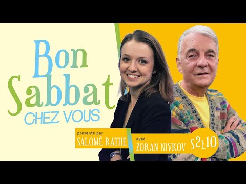 Bon Sabbat Chez Vous - S2E10 - La prière d'Ezéchias -  Avec Zoran Zivkov