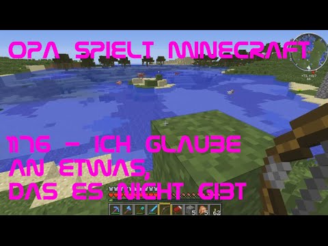 Opa spielt Minecraft 1176 - Ich glaube an etwas, das es nicht gibt