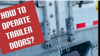 How To Open Close & Secure Semi Trailer Doors} Female Truck Driver