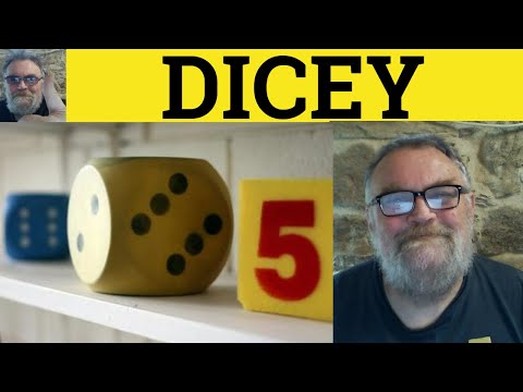 🔵 Dicey Meaning Dicey Examples - Dicey Definition - Informal British English - Dicey