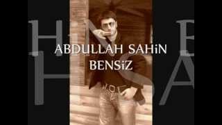 ABDULLAH SAHiN / BENSiZwmv