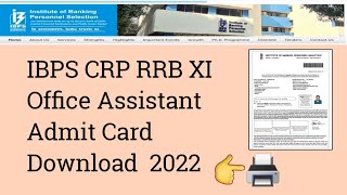 IBPS CRP RRB XI Office Asst 2022 Prelims Exam Call Letter Download. ibps CRP RRB XI admit card 2022