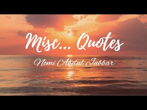 Misc... Quotes, #Nomi Abdul Jabbar