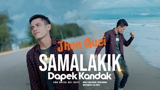 Download lagu Samalakik dapek kandak - Jhon guci official (lagu dendang Minang terbaru ) mp3