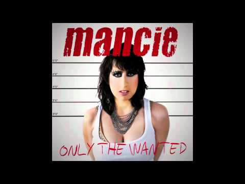 MANCIE "Only the Wanted"