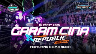 Download lagu DJ GARAM CINA STYLE PARTY NGIK NGIK REPUBLIC TENKGO FEAT SIGMA AUDIO PATI   mp3