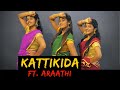 Kattikida Ft Araathi The Crew Dance Company Kaaki Sattai