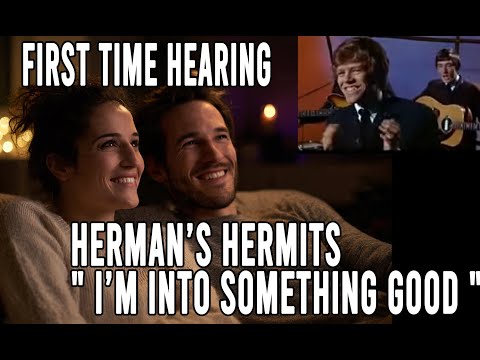 NEW GENERATION --- REACTION --  First Time Hearing--- Herman’s Hermits " I’m Into Something Good "