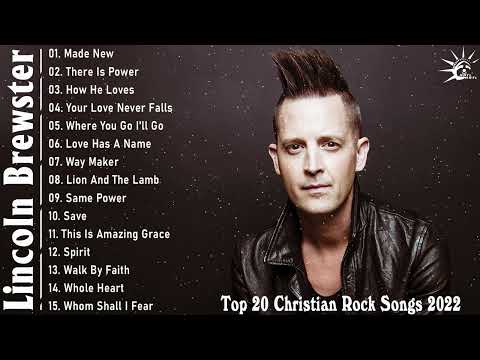 Lincoln Brewster Greatest Hits Playlist 2022 - Best Christian Worship Music 2022